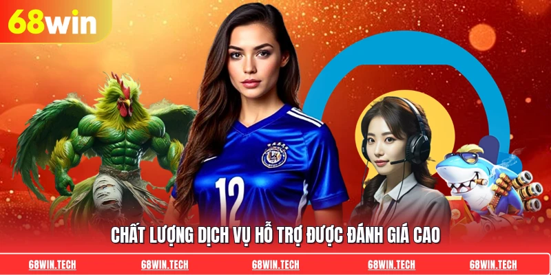 Chất lượng dịch vụ hỗ trợ được đánh giá cao